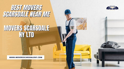 Best Movers Scarsdale Near Me | Movers Scarsdale NY LTD