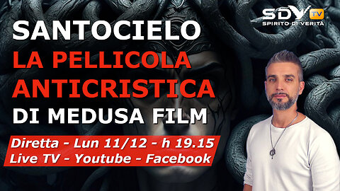 SANTOCIELO - LA PELLICOLA ANTICRISTICA DI MEDUSA FILM