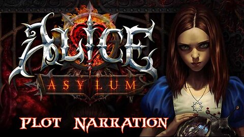 Alice: Asylum Narration Chapter 1 - Mind's Eye Radio