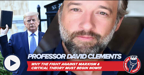 Professor David Clements | The Corruption of Critical Race Theory + Stopping Abortion