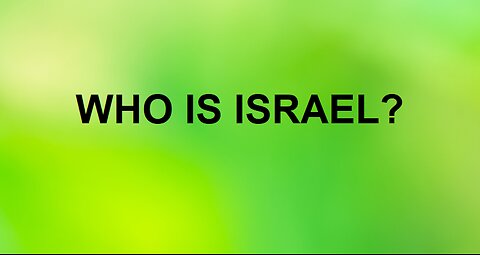WHO IS ISRAEL? - REPOST (audio fixed)