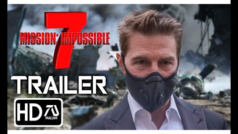 MISSION IMPOSSIBLE 7 (2022) Trailer #2 - Tom Cruise, Hayley Atwell | Ethan Hunt Returns (Fan Made)