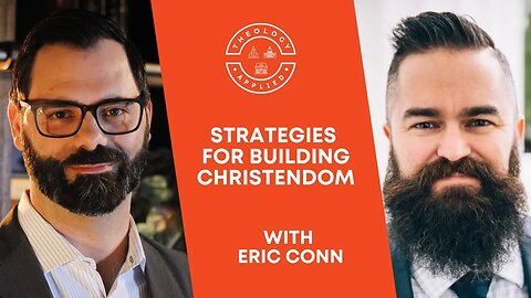 Strategies For Building Christendom