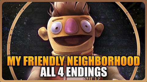 My Friendly Neighborhood - ALL 4 ENDINGS (True Ending & Secret Ending)