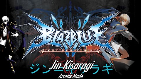 BLAZBLUE: CALAMITY TRIGGER - Jin Kisaragi - Arcade Mode - ジン＝キサラギ [Xbox 360]