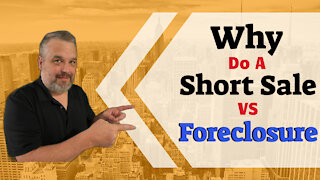 Why Do A Short Sale vs Foreclosure