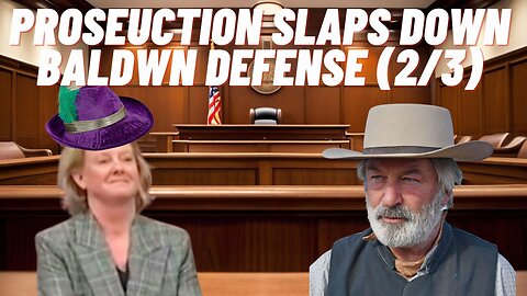 LIVE! Prosecution SLAPS DOWN Baldwin Defense! (2/3)