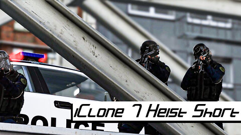 iClone7 Heist Short: An Animated Action Short Inspired by HEAT
