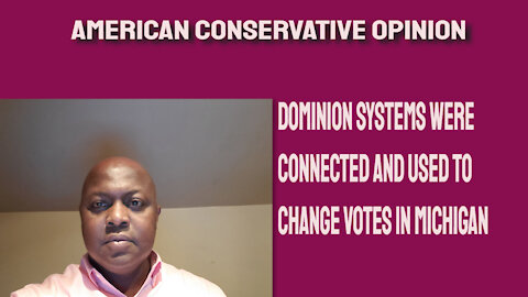 Dominion systems were online and used to change votes in Michigan