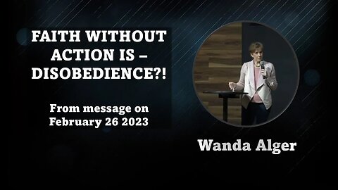 FAITH WITHOUT ACTION IS - DISOBEDIENCE?!