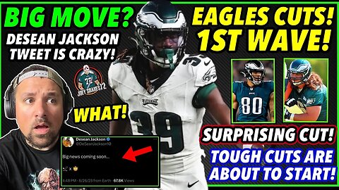 SUPRISING CUT! EAGLES FIRST WAVE OF CUTS HAS STARTED! DESEAN JACKSONS CRYPTIC TWEET! WHAT IS THIS!
