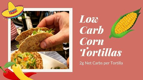 What's the Secret to the BEST low carb (dirty keto) corn tortillas EVER?