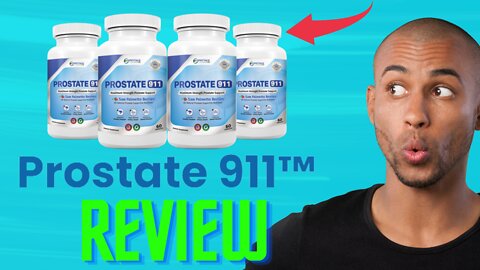Prostate 911 REVIEW 2022 - Prostate 911 Works? - Prostate 911 is Good? - Prostate 911 for you!