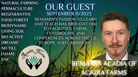 The Soil Matters: Benjamin Acadia of Acadia Farms