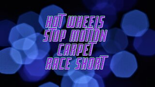 hot wheels stop motion carpet race short