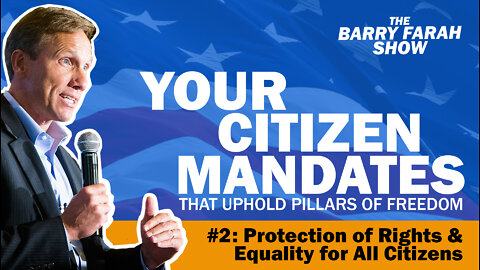 Citizen Mandates that Uphold Pillars of Freedom #2: Protection of Rights & Equality for All Citizens