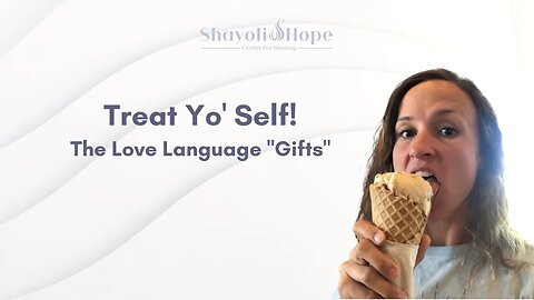 How to Love Yourself Using the Love Language "Gifts" || Women's Life Coaching