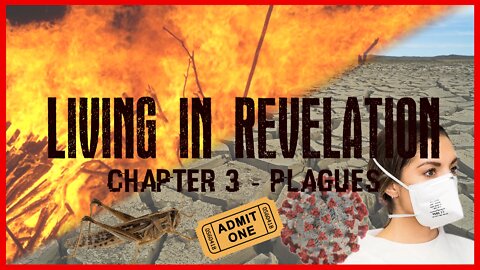 LIVING IN REVELATION - PLAGUES