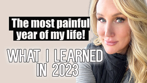 What I learned in 2023 // The good that came from the horrible!