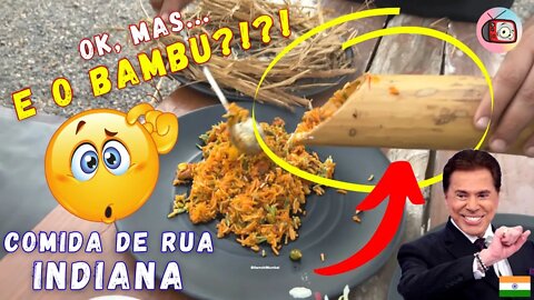 COMIDAS DE RUA INDIANAS: ALGUÉM ME EXPLICA esse BAMBU??? | React Veja Aqui | Indian Street Food