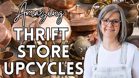 Trash to Treasure / Upcycling Thrift Store Finds