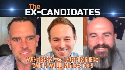 Will Kingston Interview – Wokeism Vs. Larrikinism - ExCandidates Ep78