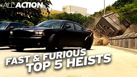 Top 5 Heists in Fast & Furious | All Action