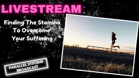 Livestream: Finding The STAMINA To Push & OVERCOME Suffering