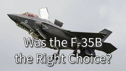 USMC: F-35B or Block III Super Hornets? Was It The Right Choice?