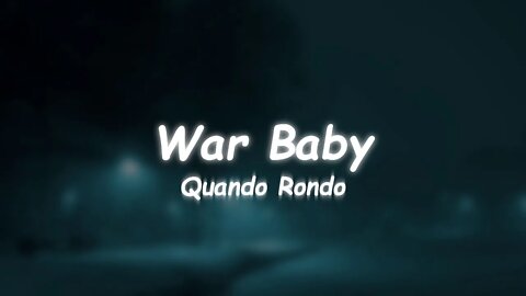 Quando Rondo - War Baby (Lyrics) 🎵