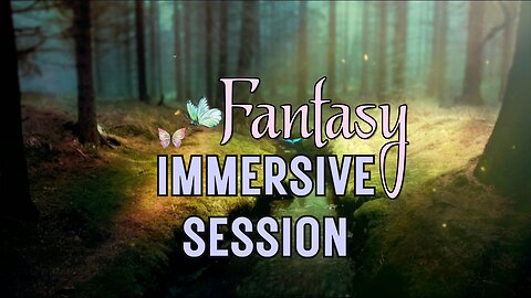 Fantasy writing/reading Immersive Session | 30 minutes 🦄🧚‍♀️