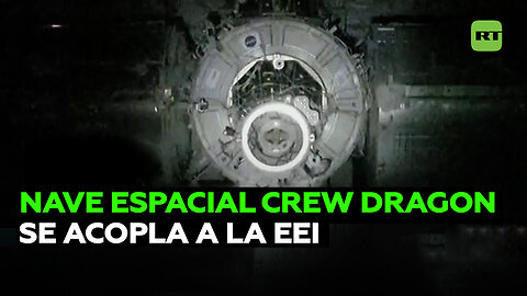 La nave espacial Crew Dragon con un ruso y tres estadounidenses se acopló a la EEI