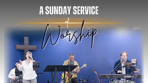 A Sunday Service of Worship | Pastor Scott Whitwam | ValorCC