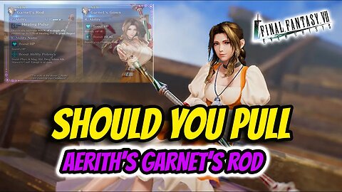 SHOULD YOU PULL FOR AERITH'S GARNET'S ROD Final Fantasy VII: Ever Crisis
