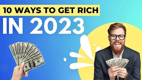 How To Get RICH In 2023!