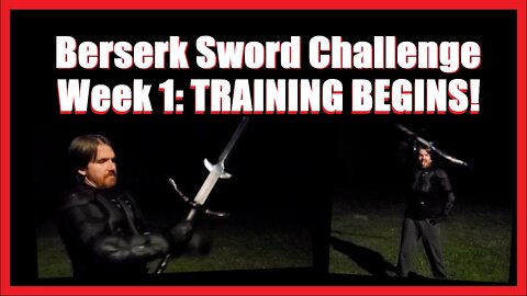 Berserk Dragonslayer Challenge Week 1: Training Begins!