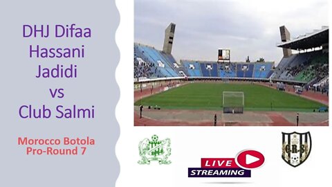 🔴DHJ Difaa Hassani Jadidi v Club Salmi | Morocco Botola Pro|2nd half 2022/10/29 22:30:00 Live now