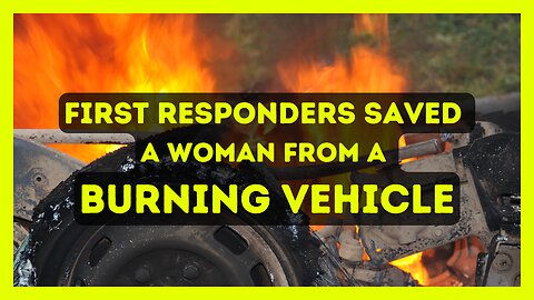 Jaw Dropping Moment Police Officers Pull Woman from Burning Car