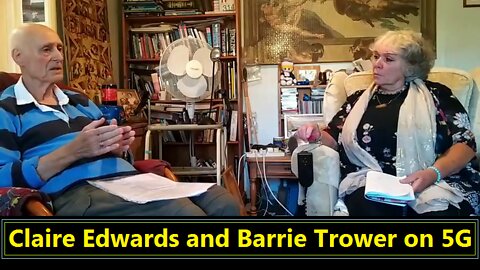 Claire Edwards and Barrie Trower on 5G (Sep. 16, 2022)