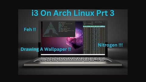 Linux | i3 On Arch Prt 3 | Drawing our Wallpaper !!