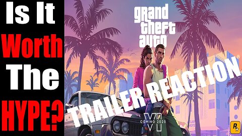 Grand Theft Auto VI Trailer Reaction! | WORTH the HYPE?