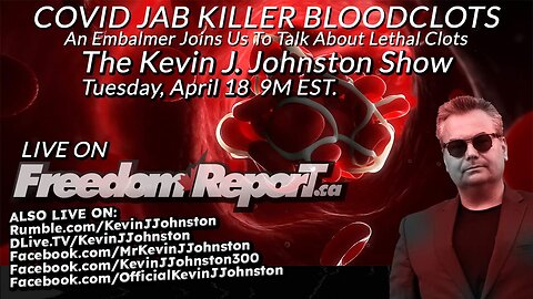 Freedom Report - COVID JAB KILLER BLOODCLOTS