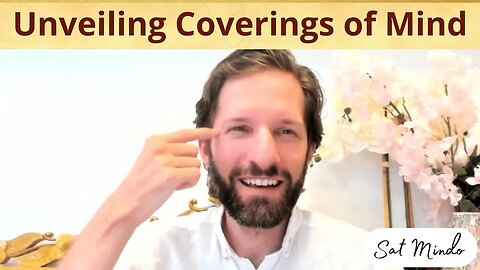 How to Center in Consciousness? Unveiling the Coverings of Mind