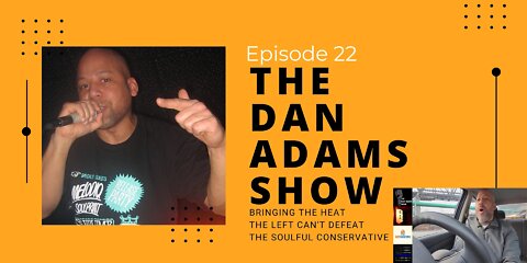 The Dan Adams Show: 3/10/22 | Episode 22