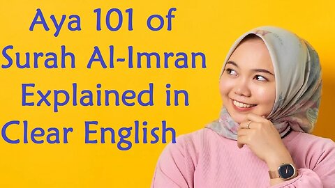 Best English Quran Tafsir Al Imran Aya 101