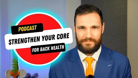 How Do You Strengthen Your Core To Fix Lower Back Pain? | BISPodcast Ep 36