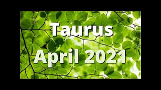 TAURUS APRIL 2021 ~ DON'T BE FOOLED - TAURUS TAROT READING