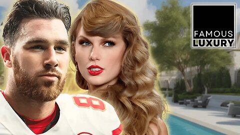 Travis Kelce & Taylor Swift's NEW $6 Million Paparazzi-Proof Mansion in Kansas City