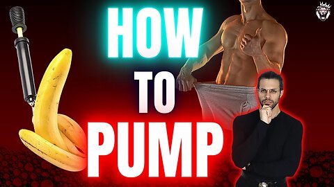 How to Pump