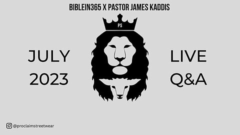 July BIBLEin365 Live Q&A with Pastor James Kaddis!